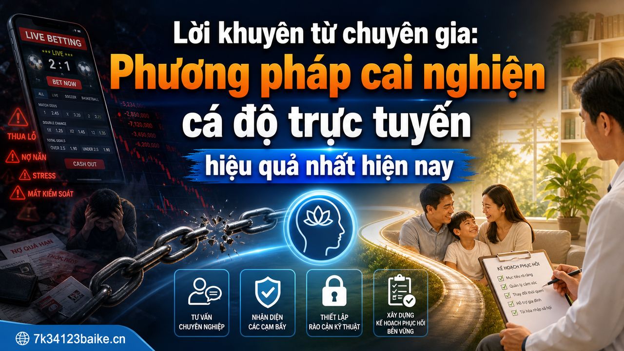 Lời khuyên từ chuyên gia: Phương pháp cai nghiện cá độ trực tuyến hiệu quả nhất hiện nay